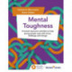 Mental Toughness: Practical classroom activities to help young people cope with stress, challenge and change