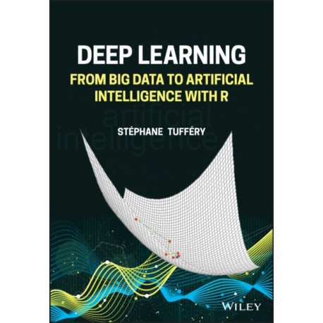 Deep Learning: From Big Data to Artificial Intelligence with R