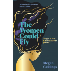 The Women Could Fly: The must read dark, magical - and timely -  critically acclaimed dystopian novel