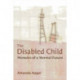 The Disabled Child: Memoirs of a Normal Future