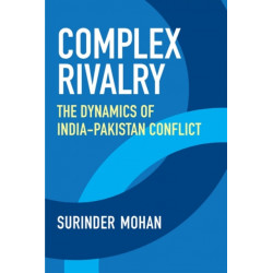 Complex Rivalry: The Dynamics of India-Pakistan Conflict