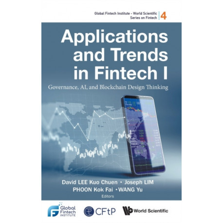 Applications And Trends In Fintech I: Governance, Ai, And Blockchain Design Thinking