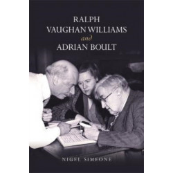 Ralph Vaughan Williams and Adrian Boult