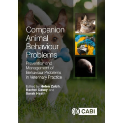 Companion Animal Behaviour Problems: Prevention and Management of Behaviour Problems in Veterinary Practice