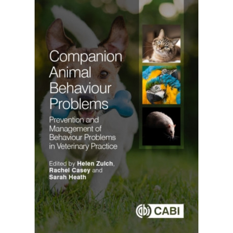 Companion Animal Behaviour Problems: Prevention and Management of Behaviour Problems in Veterinary Practice