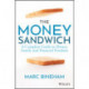 The Money Sandwich: A Complete Guide to Money, Family and Financial Freedom
