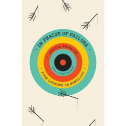 In Praise of Failure: Four Lessons in Humility