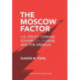The Moscow Factor: U.S. Policy toward Sovereign Ukraine and the Kremlin