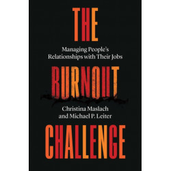The Burnout Challenge: Managing People’s Relationships with Their Jobs