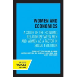 Women and Economics: A Study of the Economic Relation Between Men and Women as a Factor in Social Evolution