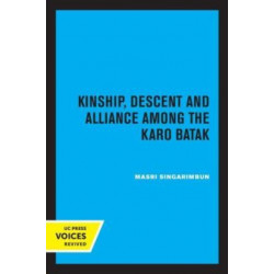 Kinship, Descent and Alliance among the Karo Batak