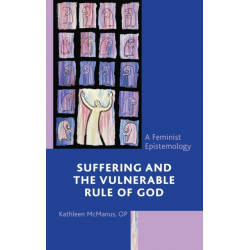 Suffering and the Vulnerable Rule of God: A Feminist Epistemology