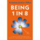 Being 1 in 8: A type A's guide to surviving fertility challenges, IVF and loss