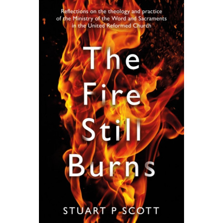 The Fire Still Burns