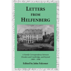 Letters from Helfenberg: A Family Correspondence between Dresden and Cambridge, and beyond, 1909 - 1948