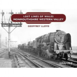 Lost Lines of Wales: Monmouthshire Western Valley