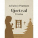 Gjertrud. Fortælling