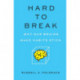 Hard to Break: Why Our Brains Make Habits Stick