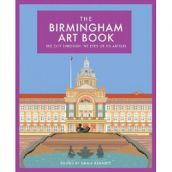 The Birmingham Art Book: The city through the eyes of its artists