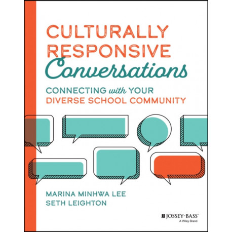 Culturally Responsive Conversations: Connecting with Your Diverse School Community