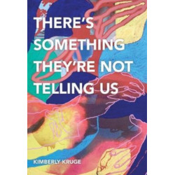 There's Something They're Not Telling Us