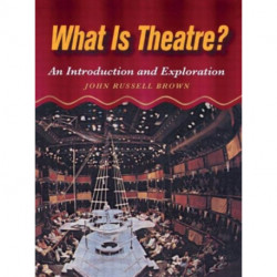What is Theatre?: An Introduction and Exploration