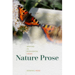 Nature Prose: Writing in Ecological Crisis