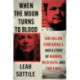 When the Moon Turns to Blood: Lori Vallow, Chad Daybell, and a Story of Murder, Wild Faith, and End Times