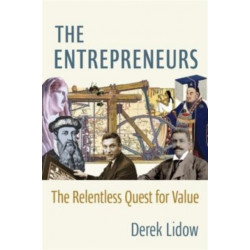 The Entrepreneurs: The Relentless Quest for Value