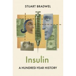 Insulin: A Hundred-Year History