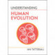 Understanding Human Evolution