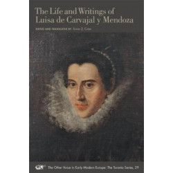 The Life and Writings of Luisa de Carvajal y Mendoza