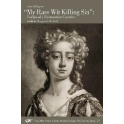 "My Rare Wit Killing Sin" – Poems of a Restoration Courtier