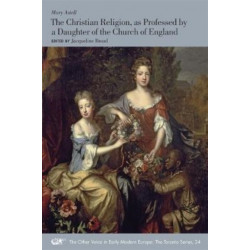 The Christian Religion, as Professed by a Daughter of the Church of England