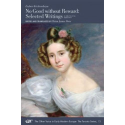 No Good without Reward – Selected Writings: A Bilingual Edition