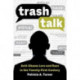 Trash Talk: Anti-Obama Lore and Race in the Twenty-First Century