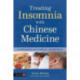 Treating Insomnia with Chinese Medicine: A Synthesis of Clinical Experience