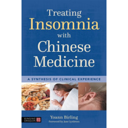 Treating Insomnia with Chinese Medicine: A Synthesis of Clinical Experience