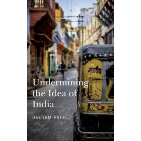 Undermining the Idea of India