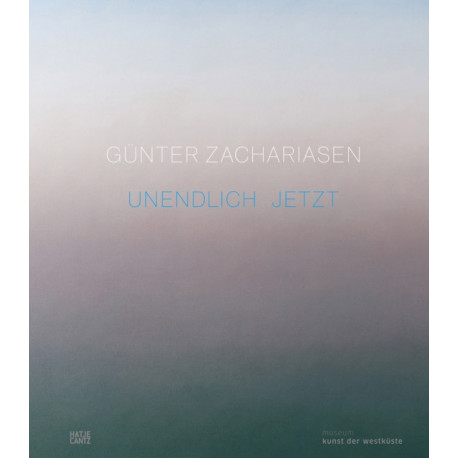 Gunter Zachariasen (Bilingual edition): Infinite Now