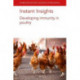 Instant Insights: Developing Immunity in Poultry