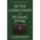 Dr Ted Curruthers and Dr Isaac Stone