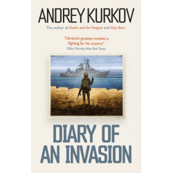 Diary of an Invasion: The Russian Invasion of Ukraine