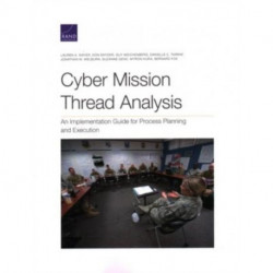 Cyber Mission Thread Analysis: An Implementation Guide for Process Planning and Execution