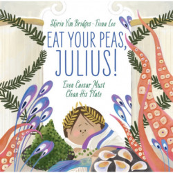 Eat Your Peas, Julius!: Even Caesar Must Clean His Plate