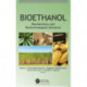 Bioethanol: Biochemistry and Biotechnological Advances