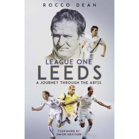 League One Leeds: A Journey Through the Abyss