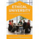 The Ethical University: Transforming Higher Education