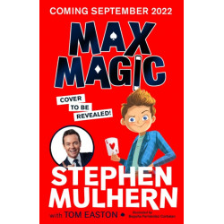 Max Magic: the Sunday Times bestselling debut from Stephen Mulhern!