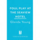Foul Play at the Seaview Hotel: A murderer plays a killer game in this charming, Scarborough-set cosy crime mystery